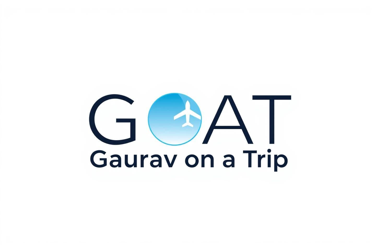 AI generated: Clean Minimal Logo*
- *Text:*
- *GOAT* (bold uppercase font)
- Below in smaller font: *Gaurav on a Trip*
- *Design:*
- Background: Plain white or gradient sky blue